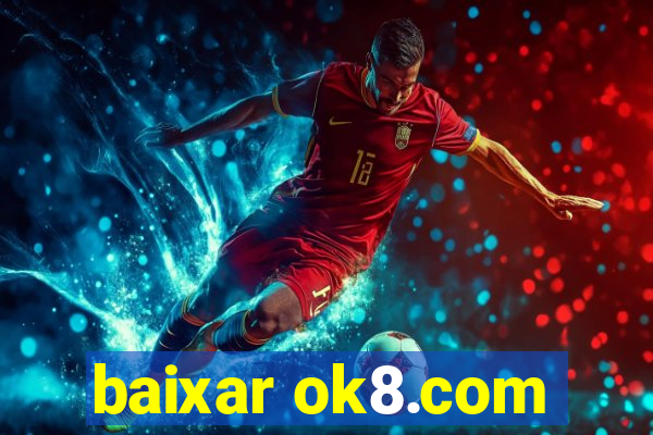 baixar ok8.com